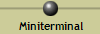 Miniterminal